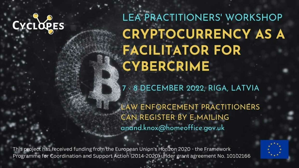 Cryptocurrency as a Facilitator for Cybercrime workshop, 07-08.12.2022, Riga,  Latvia - CYCLOPES Project
